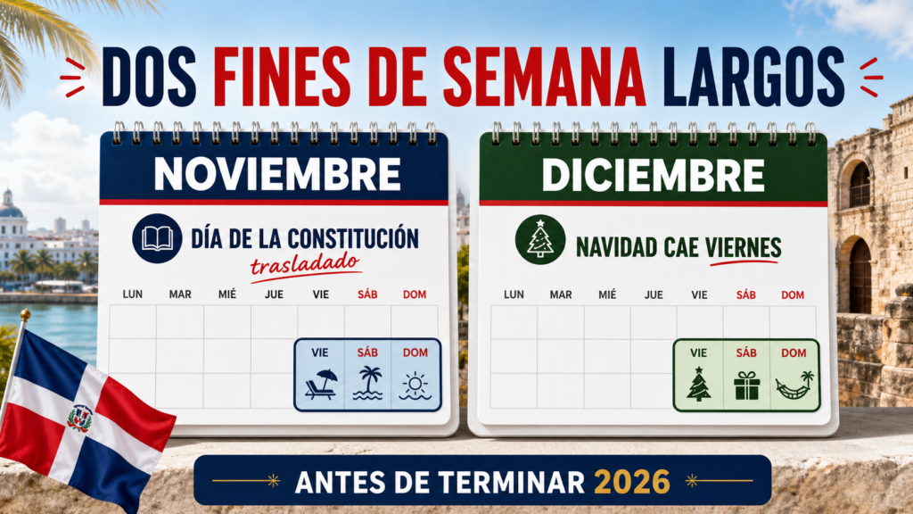 Calendario laboral dominicano tendrá dos fines de semana largos antes de finalizar 2026